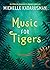 Music for Tigers