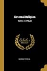 External Religion: Its Use And Abuse