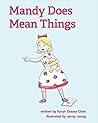 Mandy Does Mean Things by Karyn Grasse Chen
