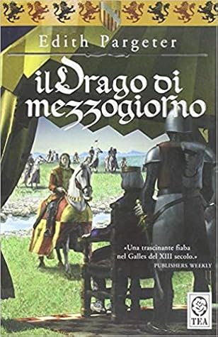 The Dragon At Noonday Brothers Of Gwynedd 2 By Edith Pargeter