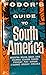 Fodor's Guide to South America