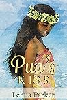 Pua's Kiss by Lehua Parker