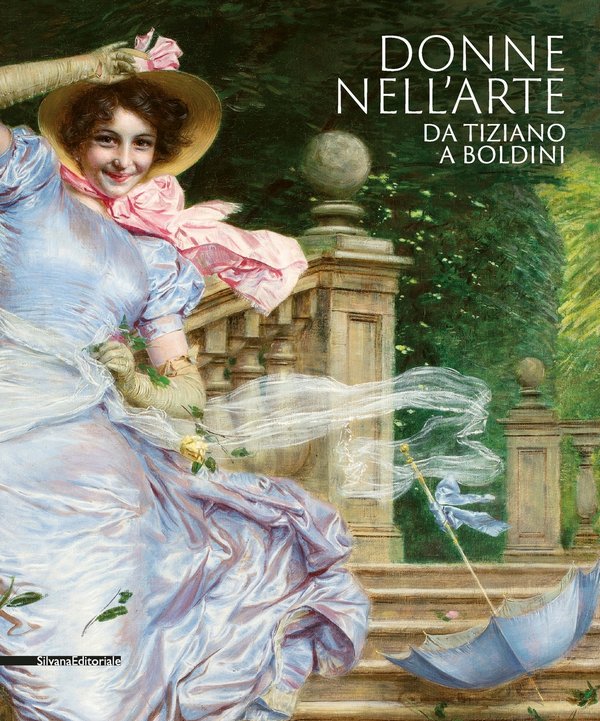 Donne nell'arte da Tiziano a Boldini (Paperback)