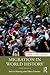 Migration in World History (Themes in World History)