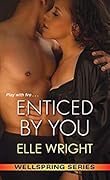 Enticed by You