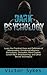 Dark Psychology: Learn the Practical Uses and Defenses of Manipulation, Emotional Influence, Persuasion, Deception, Mind Control, Covert NLP, Brainwashing, and Other Secret Techniques