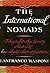 The International Nomads by Lanfranco Rasponi