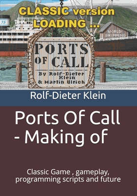Ports Of Call - Making of: Classic Game , gameplay, programming scripts and future