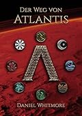 Der Weg von Atlantis: Band 2