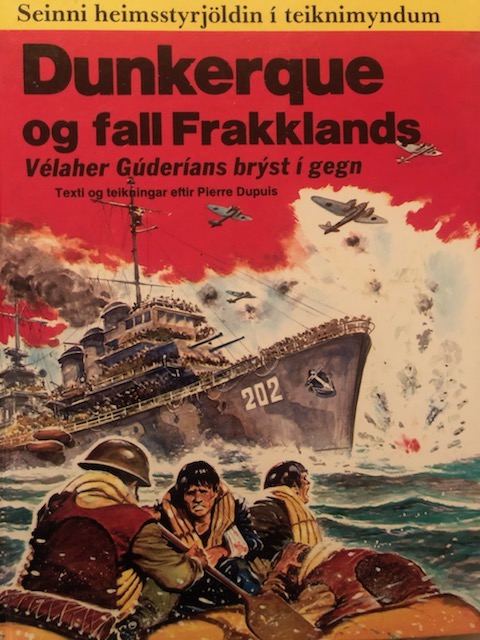 Dunkerque og fall Frakklands - Vélaher Gúderíans brýst í gegn
