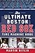 The Ultimate Boston Red Sox Time Machine Book