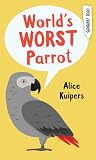 World's Worst Parrot World's Worst Parrot