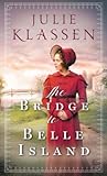 The Bridge to Belle Island (Thorndike Press Large Print Christian Historical Fiction)