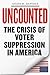 Uncounted by Gilda R. Daniels