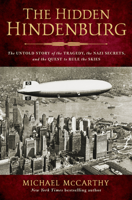 The Untold Story of the Tragedy, the Nazi Secrets, and the Quest to Rule the Skies