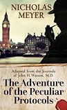 The Adventure of the Peculiar Protocols: Adapted from the Journals of John H. Watson, M.D. (Thorndike Press Large Print Mystery Series)