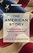 The American Story: Conversations with Master Historians (Thorndike Press Large Print Popular and Narrative Nonfiction Series)