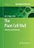 The Plant Cell Wall: Methods and Protocols (Methods in Molecular Biology, 715)