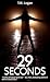 29 Seconds