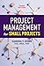 Project Management for Small Projects