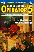Operator #5 #11: The League of War-Monsters