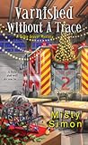 Varnished without a Trace (A Tallie Graver Mystery)