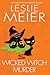Wicked Witch Murder (A Lucy Stone Mystery) by Leslie Meier