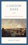 Canton Days: British Life and Death in China