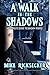 A Walk In The Shadows: A Complete Guide To Shadow People