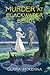 Murder at Blackwater Bend (A Stella and Lyndy Mystery)