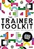 The Trainer Toolkit: A Guid...