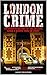 London Crime: an in Depth H...