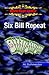 Six Bill Repeat
