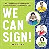 We Can Sign!: An Essential Illustrated Guide to American Sign Language for Kids