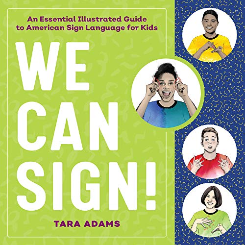 We Can Sign!: An Essential Illustrated Guide to American Sign Language for Kids (Kindle Edition)