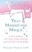 Your Moontime Magic: A Girl...