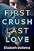 First Crush, Last Love