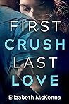 First Crush, Last Love First Crush, Last Love