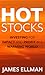 Hot Stocks by James Ellman