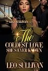 The Coldest Love She's Ever Known