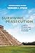 Surviving Persecution: How ...