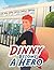 Dinny Becomes a Hero