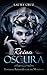 Reina Oscura: Romance Retor...