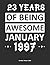 23 Years Of Being Awesome January 1997 Monthly Planner 2020: Calendar / Planner Born in 1997, Happy 23th Birthday Gift, Epic Since 1997