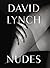 David Lynch, Nudes