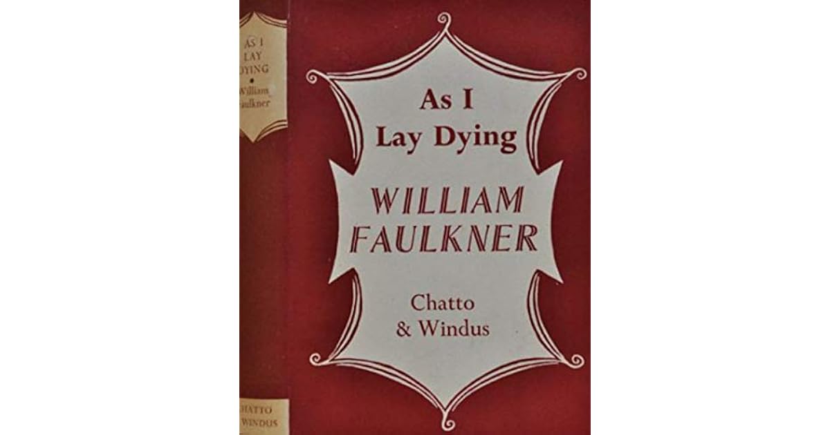 As I Lay Dying As I Lay Dying By Faulkner William Faulkner William