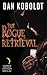 The Rogue Retrieval