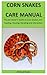 Corn Snakes Care Manual by Michael Muller