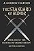 The Standard of Honor Book One of the Crucible of Honor Trilogy by J. Gordon Colford