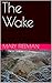 The Wake